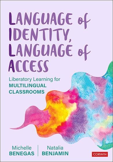 Cover of Language of Identity, Language of Access (LILA): Liberatory Learning in the Multilingual Classroom